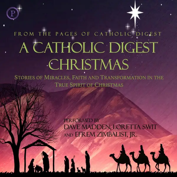 A Catholic Digest Christmas : True Stories of the Holidays
