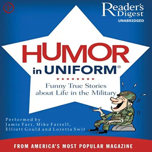 Readers Digest's Humor in Uniform : A Selection of Classic Comic Anecdotes