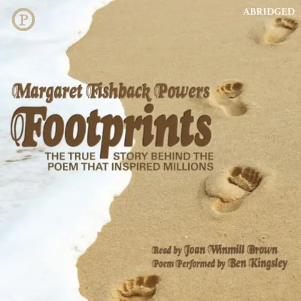 Footprints : The True Story behind the Poem That Inspired Millions