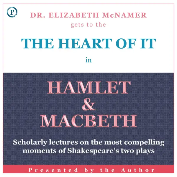 The Heart of It : Hamlet and Macbeth