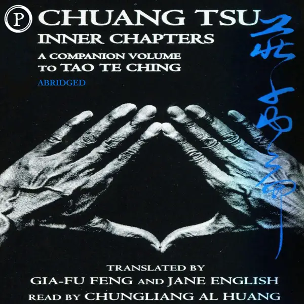 Chuang Tsu : Inner Chapters, A Companion Volume to Tao Te Ching