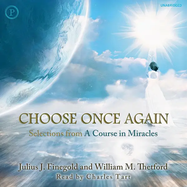 Choose Once Again : Selections from A Course in Miracles