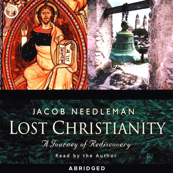 Lost Christianity : A Journey of Rediscovery