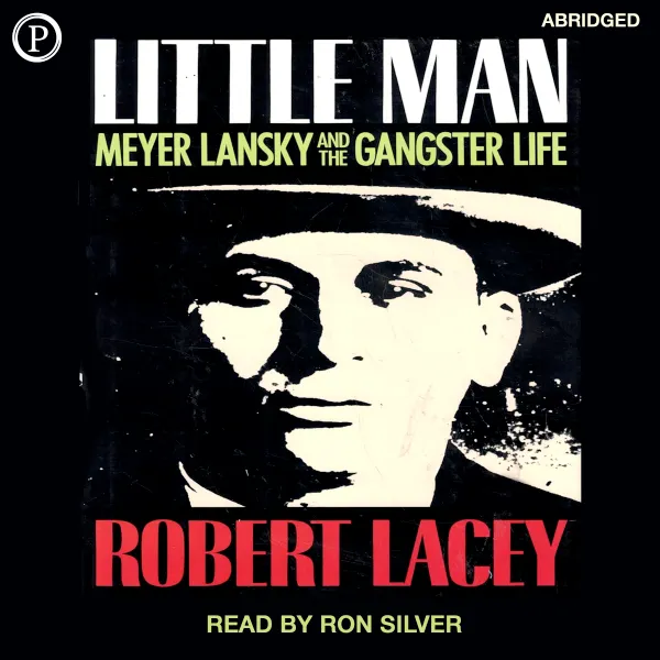 Little Man : Meyer Lansky and the Gangster Life