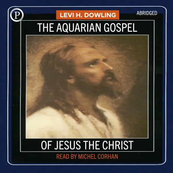 The Aquarian Gospel of Jesus Christ