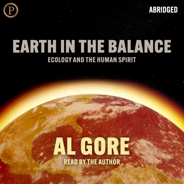 Earth in the Balance : Ecology and the Human Spirit