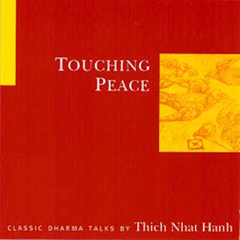 Touching Peace - Thich Nhat Hanh