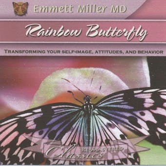 Rainbow Butterfly: Transforming your Self-Image, Attitudes, and Behavior - undefined