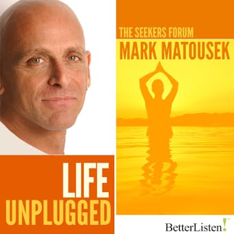 Life Unplugged: The Seekers Forum - undefined