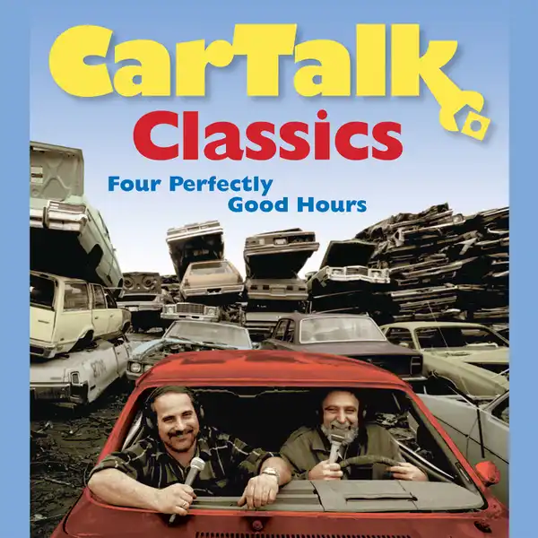 Car Talk Classics : Four Perfectly Good Hours