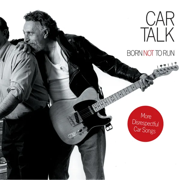 Car Talk: Born Not to Run : More Disrespectful Car Songs