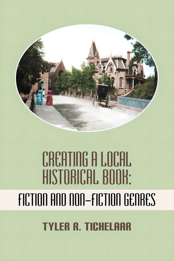 Creating a Local Historical Book : Fiction and Non-Fiction Genres