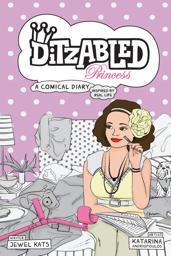 DitzAbled Princess : A Comical Diary Inspired by Real Life