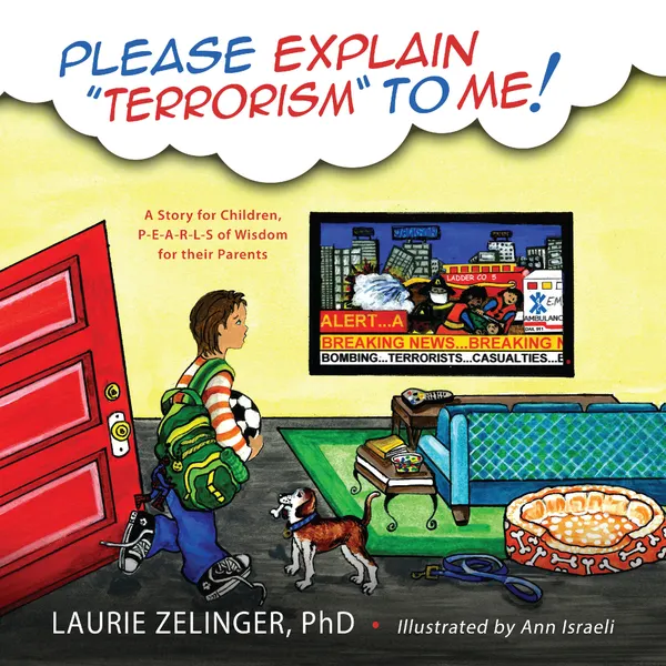 Please Explain Terrorism To Me : A Story for Children, PEARLS of Wisdom for their Parents