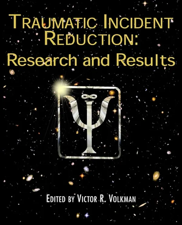 Traumatic Incident Reduction : Research and Results