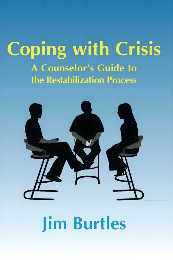 Coping with Crisis : A Counsellor's Guide to the Restabilization Process