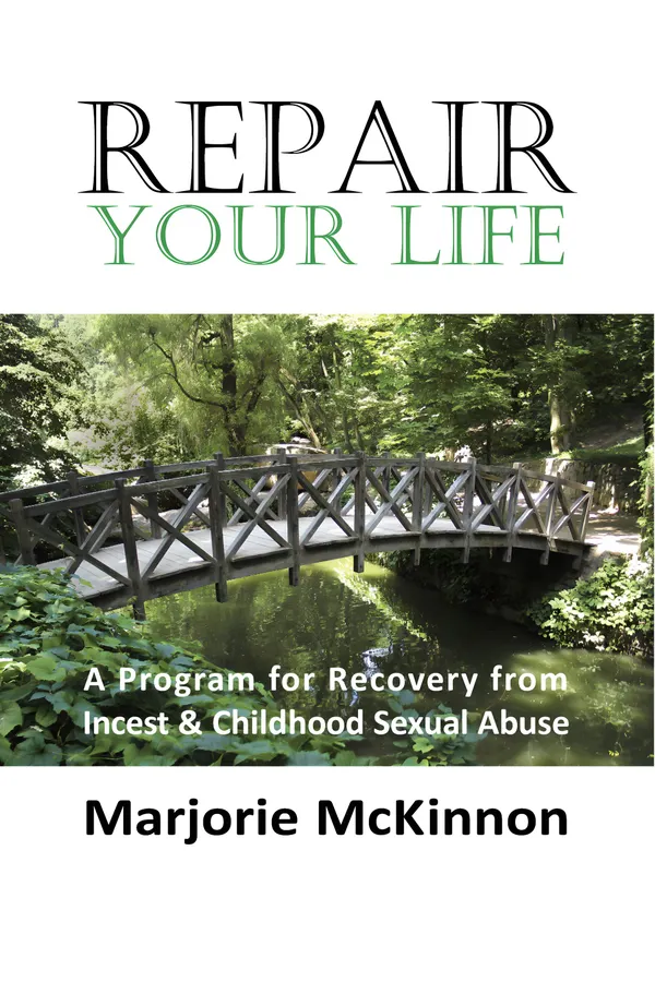 REPAIR Your Life : A Program for Recovery from Incest & Childhood Sexual Abuse