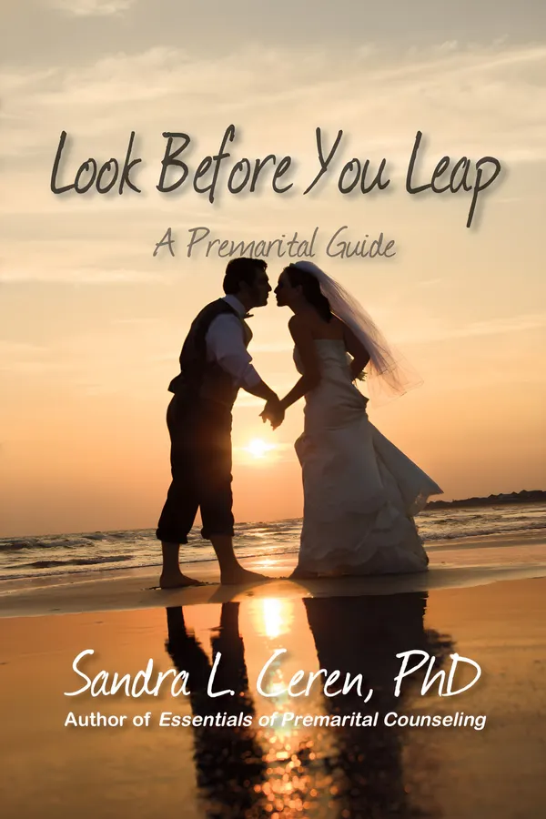 Look Before You Leap : A Premarital Guide for Couples