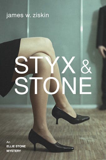 Styx & Stone: An Ellie Stone Mystery - undefined