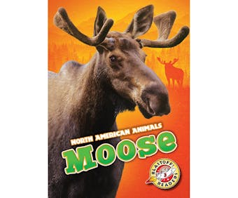 Moose: Blastoff! Readers: Level 3 - undefined