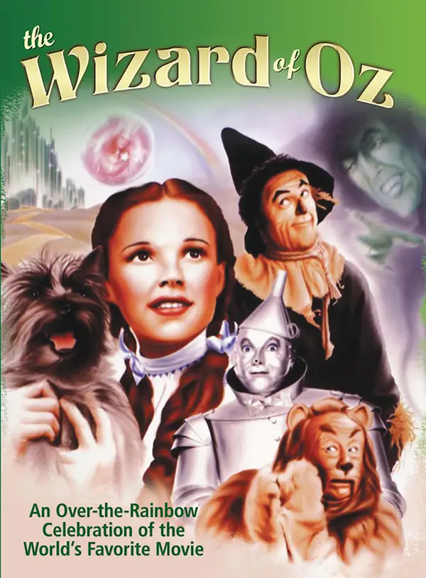 Wizard of Oz : An Over-the-Rainbow Celebration of the World's Favorite Movie