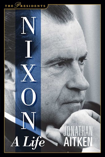 Nixon: A Life - Jonathan Aitken