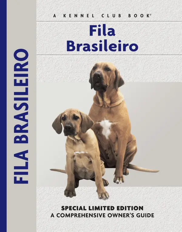 Fila Brasileiro : A Comprehensive Owner's Guide
