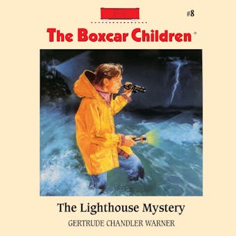 The Lighthouse Mystery: The Boxcar Children Mysteries, Book 8 - Gertrude Chandler Warner