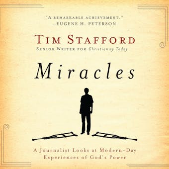 Miracles: A Journalist Looks at Modern Day Experiences of God's Power - undefined
