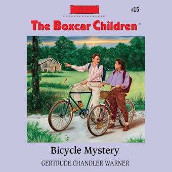 Bicycle Mystery: The Boxcar Children Mysteries, Book 15 - Gertrude Chandler Warner