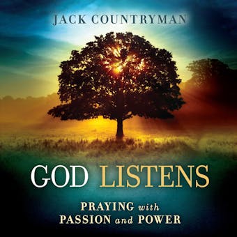 God Listens: Praying with Passion and Power - undefined