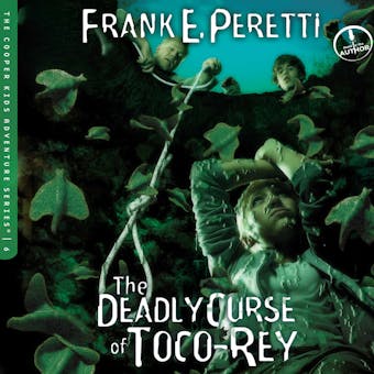 The Deadly Curse of Toco-Rey - Frank Peretti