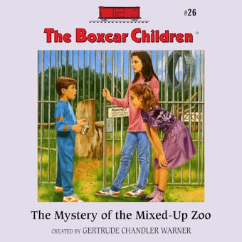 The Mystery of the Mixed-Up Zoo - Gertrude Chandler Warner