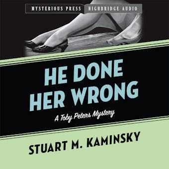 He Done Her Wrong: A Toby Peters Mystery - undefined