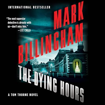 The Dying Hours: A Tom Thorne Novel - undefined