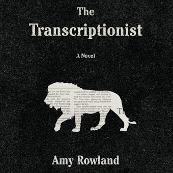 The Transcriptionist: A Novel