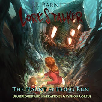 The Haunt at Hogg Run: A Creature Feature Horror Suspense