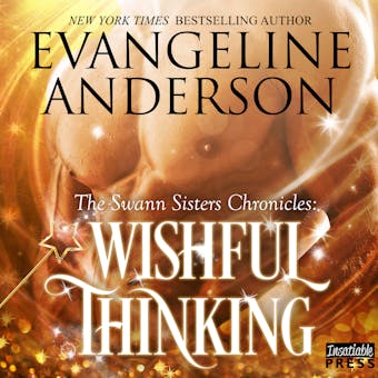 Wishful Thinking - The Swann Sisters Chronicles, Book 1 (Unabridged)