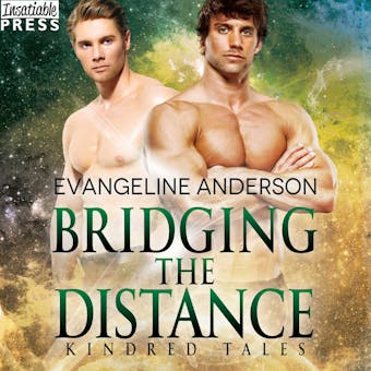 Bridging the Distance - A Kindred Tales Novel (Unabridged) - Evangeline Anderson