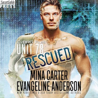 Unit 78: Rescued - CyBRG Files, Book 2 (Unabridged) - Mina Carter, Evangeline Anderson