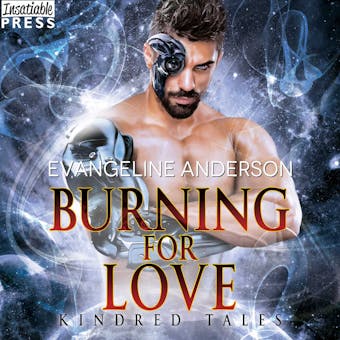 Burning for Love - A Kindred Tales Novel (Unabridged) - Evangeline Anderson