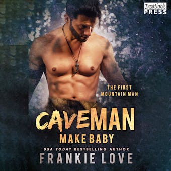 Cave Man Make Baby - The First Mountain Man, Book 3 (Unabridged) - undefined