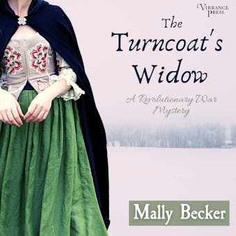 The Turncoat's Widow - A Revolutionary War Mystery, Book 1 (Unabridged) - undefined