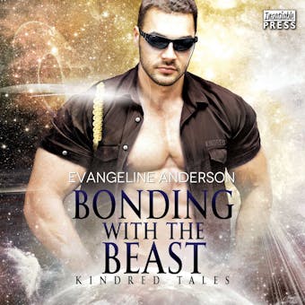 Bonding with the Beast - Kindred Tales, Book 2 (Unabridged) - Evangeline Anderson