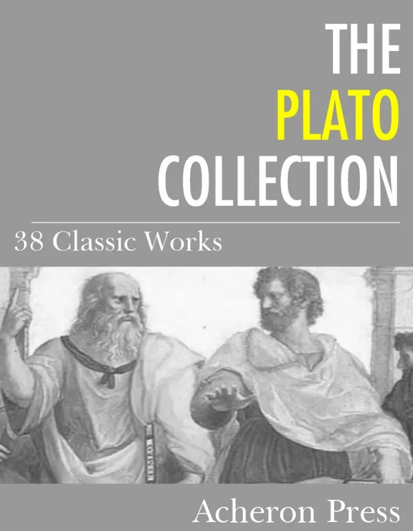 The Plato Collection : 38 Classic Works