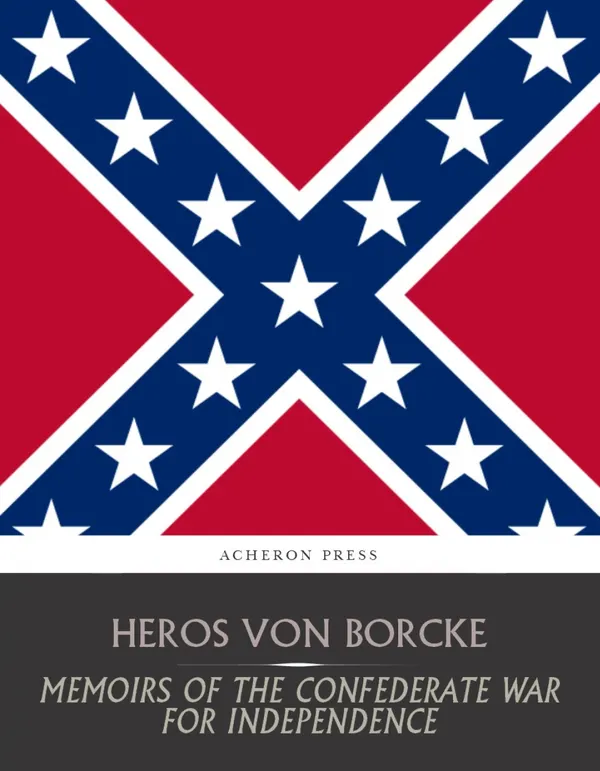 Memoirs of the Confederate War for Independence