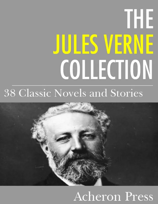 The Jules Verne Collection : 38 Novels and Stories