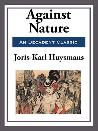 Against Nature - Joris-Karl Huysmans