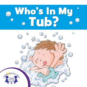 Who's In My Tub? - Mary Packard