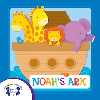 Noah's Ark - Kim Mitzo Thompson, Karen Mitzo Hilderbrand